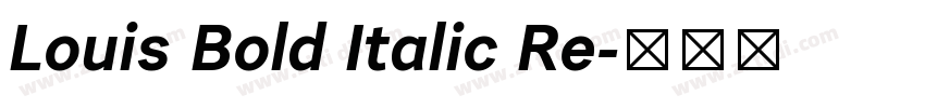 Louis Bold Italic Re字体转换